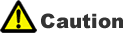 Caution